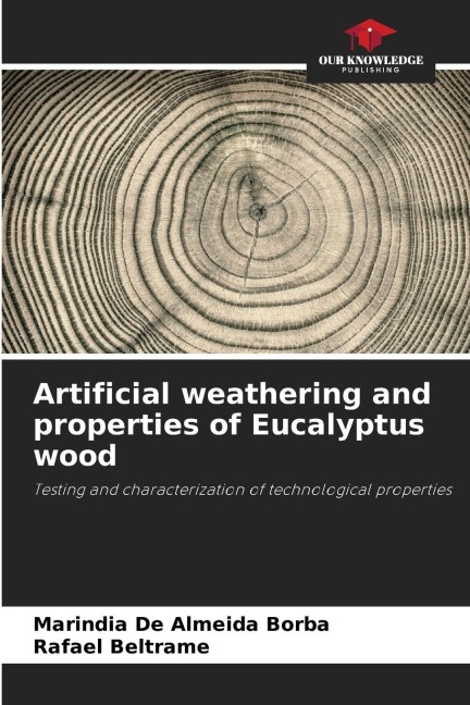 Artificial weathering and properties of Eucalyptus wood: Testing and characterization of technological properties