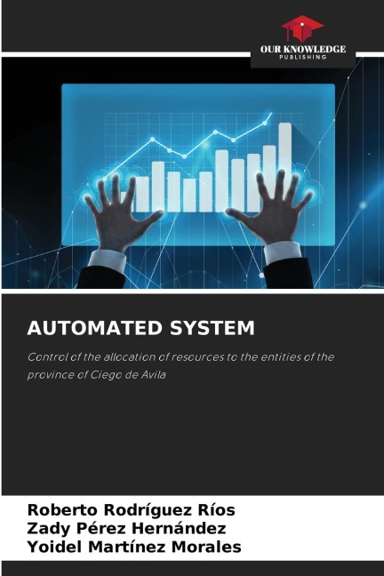 AUTOMATED SYSTEM: Control of the allocation of resources to the entities of the province of Ciego de Avila