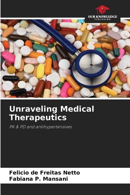 Unraveling Medical Therapeutics: PK & PD and antihypertensives