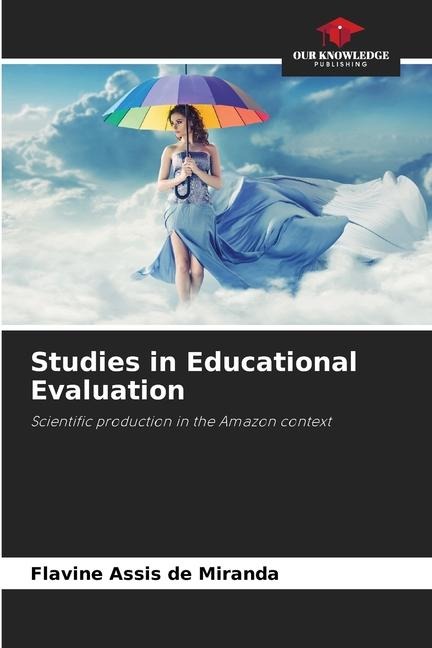 Studies in Educational Evaluation: Scientific production in the Amazon context