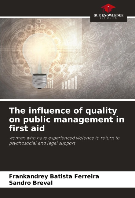 The influence of quality on public management in first aid: women who have experienced violence to return to psychosocial and legal support