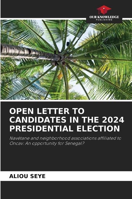 OPEN LETTER TO CANDIDATES IN THE 2024 PRESIDENTIAL ELECTION: Navétane and neighborhood associations affiliated to Oncav: An opportunity for Senegal?