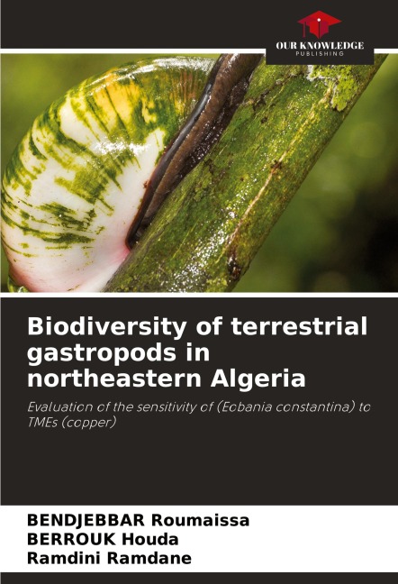 Biodiversity of terrestrial gastropods in northeastern Algeria: Evaluation of the sensitivity of (Eobania constantina) to TMEs (copper)