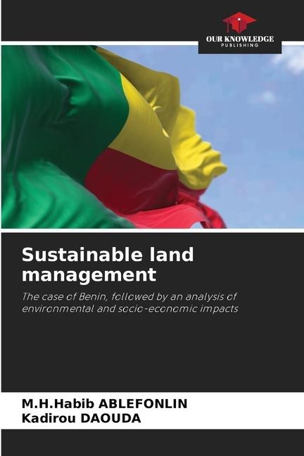 Sustainable land management: The case of Benin, followed by an analysis of environmental and socio-economic impacts