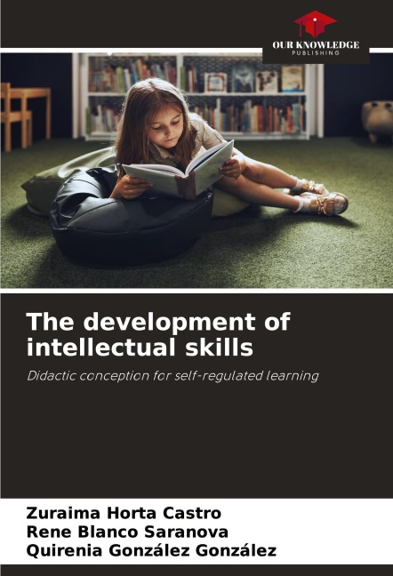 The development of intellectual skills: Didactic conception for self-regulated learning