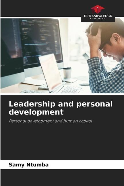 Leadership and personal development: Personal development and human capital