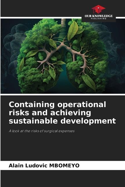 Containing operational risks and achieving sustainable development: A look at the risks of surgical expenses