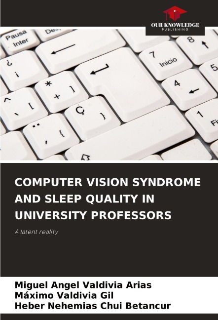 COMPUTER VISION SYNDROME AND SLEEP QUALITY IN UNIVERSITY PROFESSORS: A latent reality