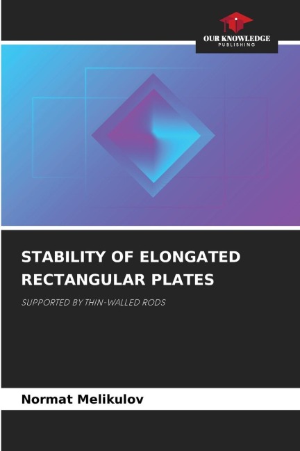 STABILITY OF ELONGATED RECTANGULAR PLATES: SUPPORTED BY THIN-WALLED RODS