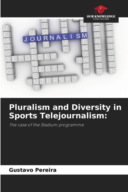 Pluralism and Diversity in Sports Telejournalism:: The case of the Stadium programme