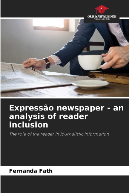 Expressão newspaper - an analysis of reader inclusion: The role of the reader in journalistic information
