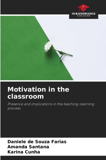 Motivation in the classroom: Presence and implications in the teaching-learning process