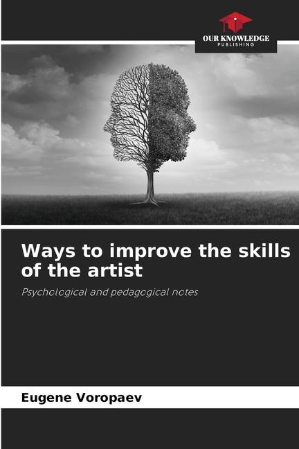 Ways to improve the skills of the artist: Psychological and pedagogical notes