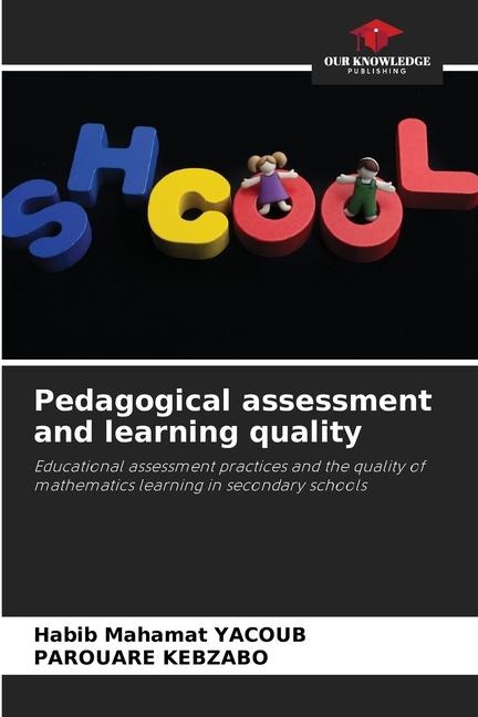 Pedagogical assessment and learning quality: Educational assessment practices and the quality of mathematics learning in secondary schools
