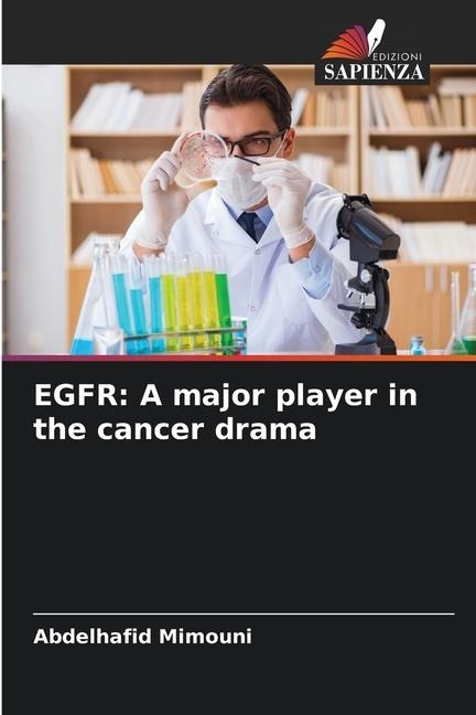 EGFR: A major player in the cancer drama