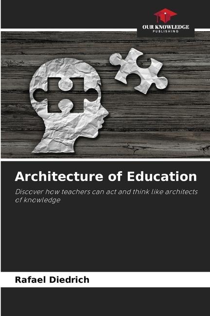 Architecture of Education: Discover how teachers can act and think like architects of knowledge