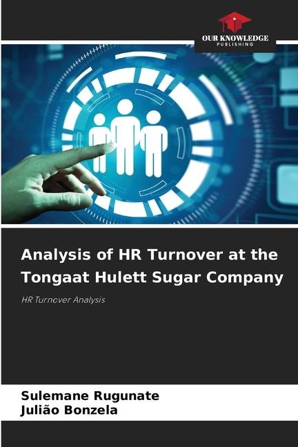 Analysis of HR Turnover at the Tongaat Hulett Sugar Company: HR Turnover Analysis