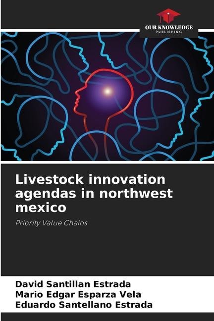 Livestock innovation agendas in northwest mexico: Priority Value Chains