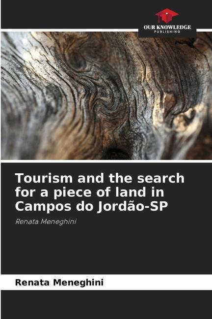 Tourism and the search for a piece of land in Campos do Jordão-SP: Renata Meneghini
