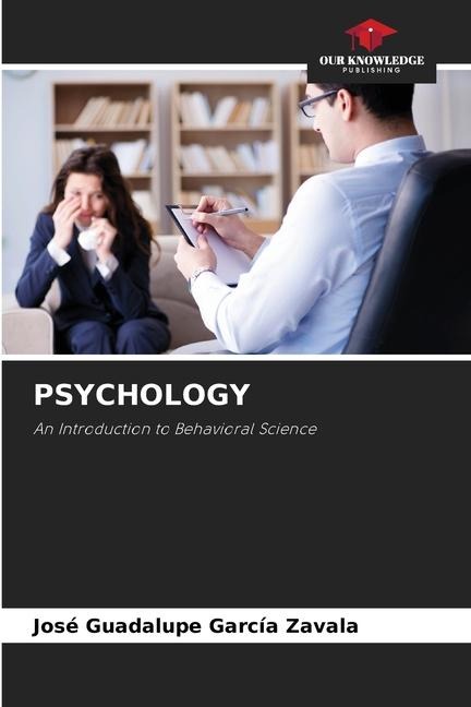PSYCHOLOGY: An Introduction to Behavioral Science