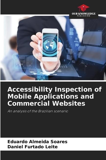 Accessibility Inspection of Mobile Applications and Commercial Websites: An analysis of the Brazilian scenario