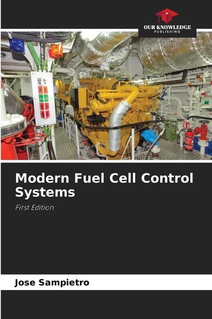 Modern Fuel Cell Control Systems: First Edition
