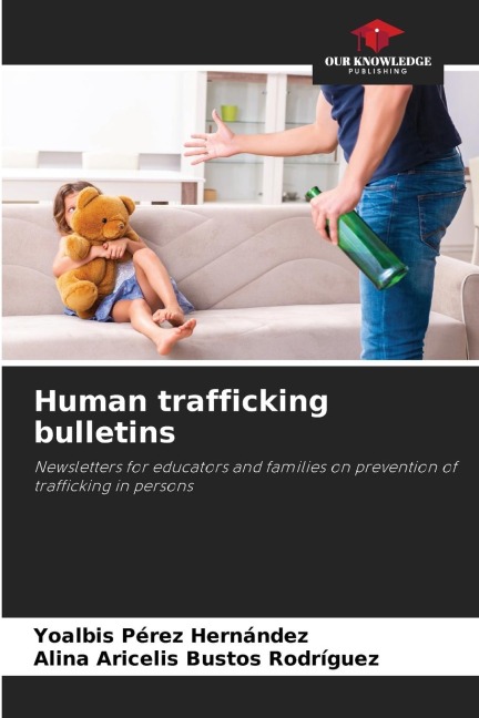 Human trafficking bulletins: Newsletters for educators and families on prevention of trafficking in persons