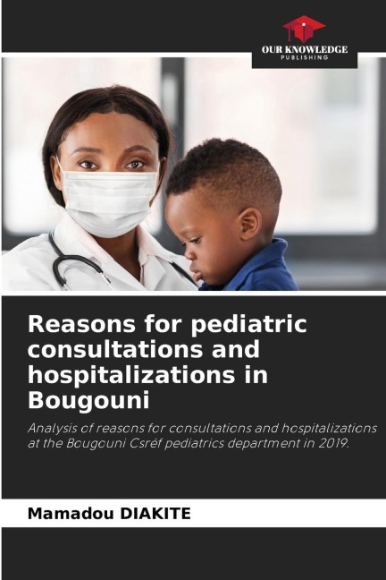 Reasons for pediatric consultations and hospitalizations in Bougouni: Analysis of reasons for consultations and hospitalizations at the Bougouni Csréf pediatrics department in 2019.