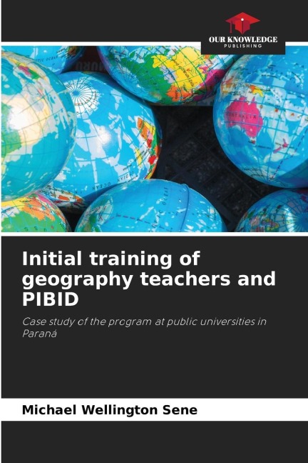 Initial training of geography teachers and PIBID: Case study of the program at public universities in Paraná
