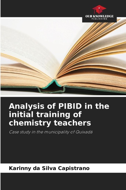 Analysis of PIBID in the initial training of chemistry teachers: Case study in the municipality of Quixadá