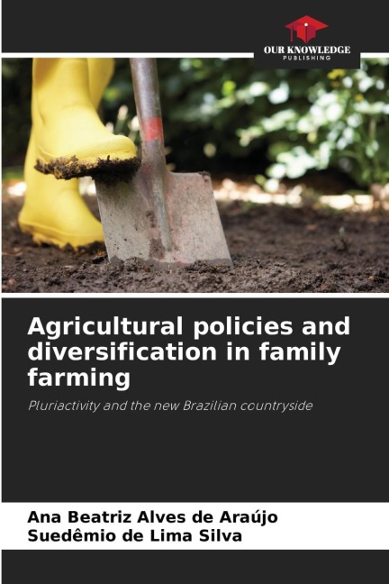 Agricultural policies and diversification in family farming: Pluriactivity and the new Brazilian countryside
