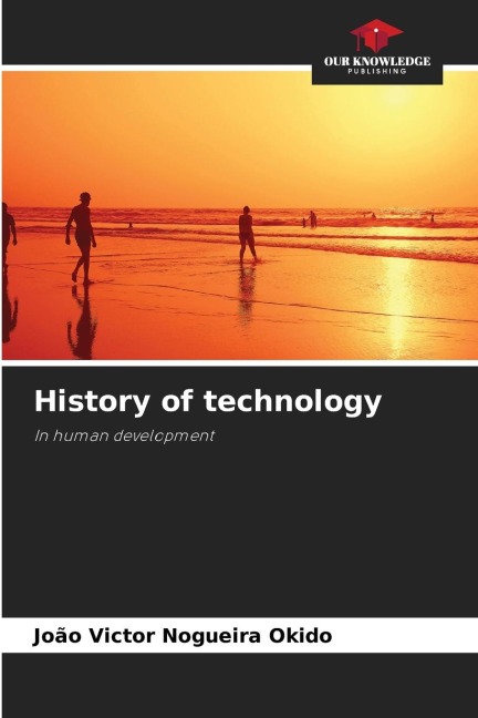 History of technology: In human development