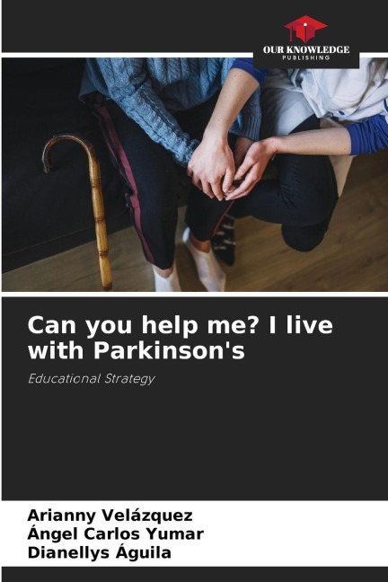 Can you help me? I live with Parkinsons: Educational Strategy