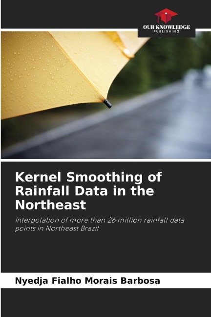 Kernel Smoothing of Rainfall Data in the Northeast: Interpolation of more than 26 million rainfall data points in Northeast Brazil