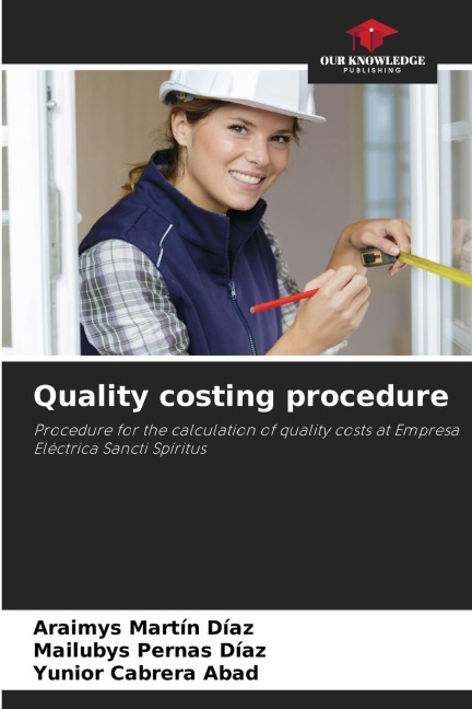 Quality costing procedure: Procedure for the calculation of quality costs at Empresa Eléctrica Sancti Spíritus
