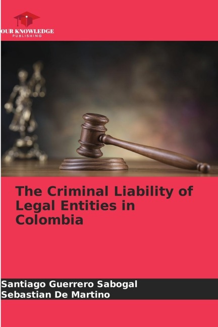 The Criminal Liability of Legal Entities in Colombia