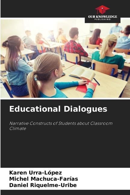 Educational Dialogues: Narrative Constructs of Students about Classroom Climate