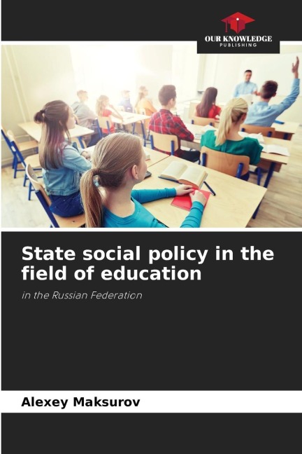 State social policy in the field of education: in the Russian Federation