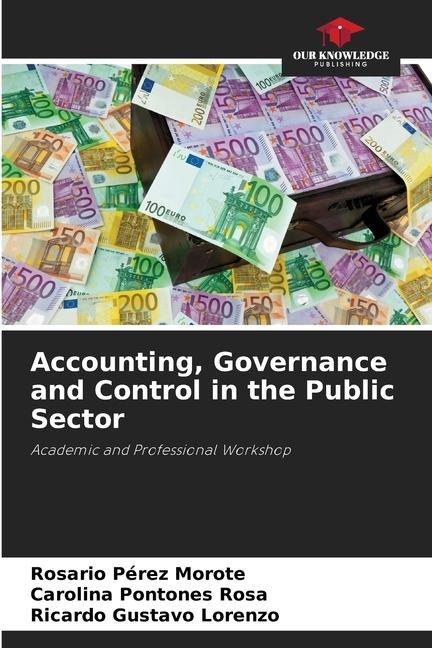 Accounting, Governance and Control in the Public Sector: Academic and Professional Workshop