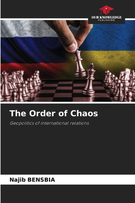 The Order of Chaos: Geopolitics of international relations