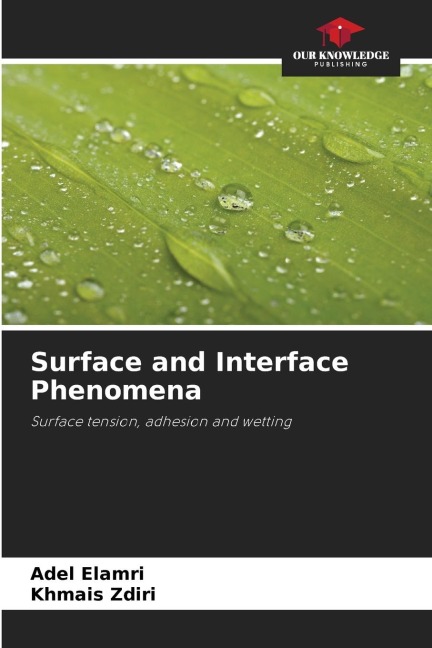 Surface and Interface Phenomena: Surface tension, adhesion and wetting