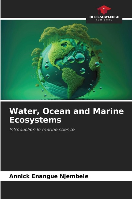 Water, Ocean and Marine Ecosystems: Introduction to marine science
