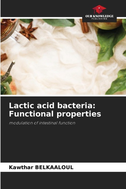 Lactic acid bacteria: Functional properties: modulation of intestinal function