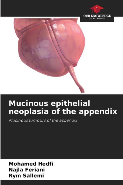 Mucinous epithelial neoplasia of the appendix: Mucinous tumours of the appendix