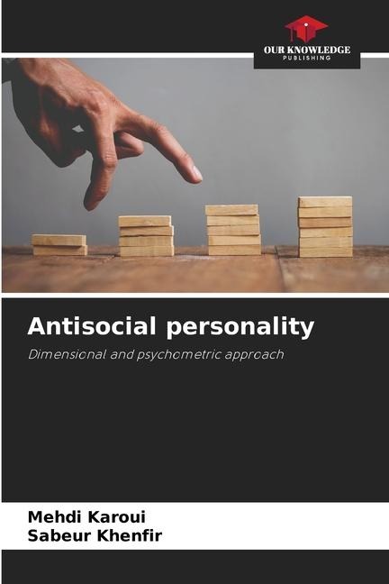 Antisocial personality: Dimensional and psychometric approach