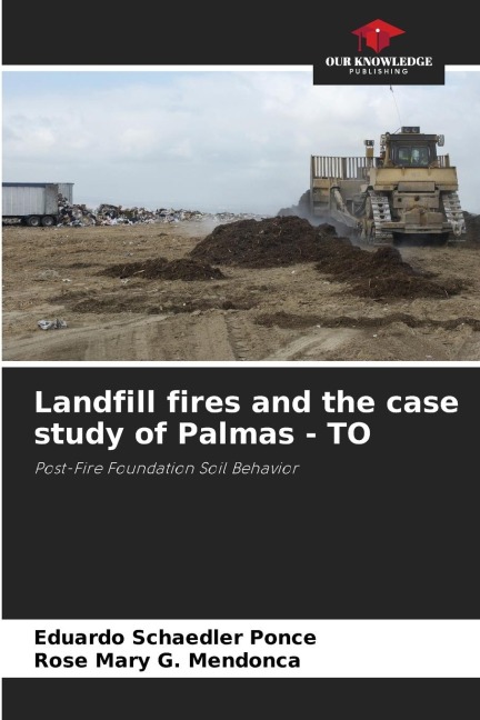 Landfill fires and the case study of Palmas - TO: Post-Fire Foundation Soil Behavior