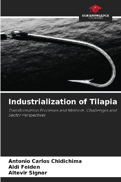 Industrialization of Tilapia: Transformation Processes and Methods, Challenges and Sector Perspectives