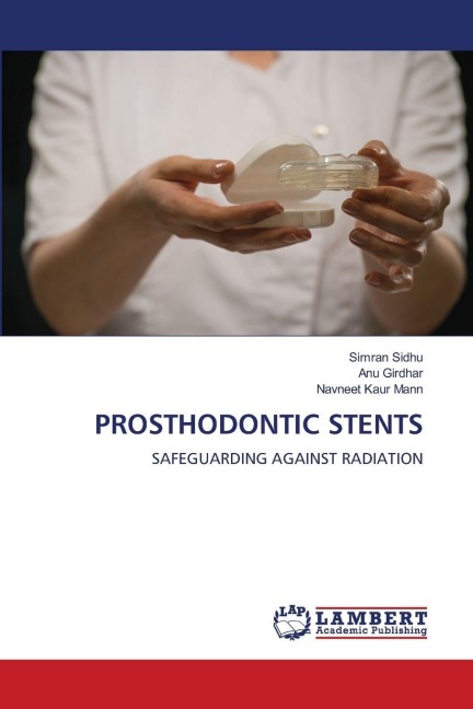 PROSTHODONTIC STENTS: SAFEGUARDING AGAINST RADIATION