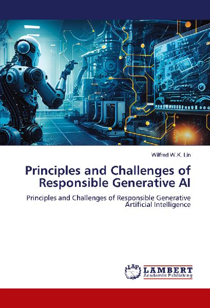Principles and Challenges of Responsible Generative AI: Principles and Challenges of Responsible Generative Artificial Intelligence