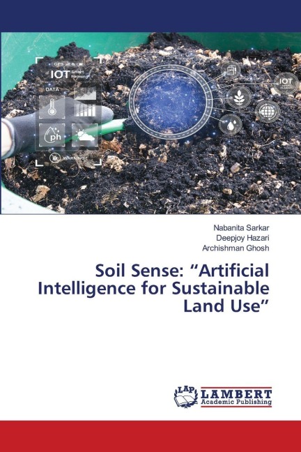 Soil Sense: Artificial Intelligence for Sustainable Land Use